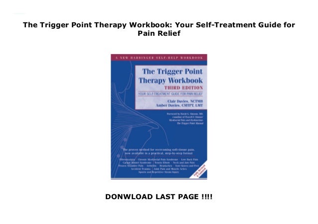 The Trigger Point Therapy Workbook Your Self Treatment - 