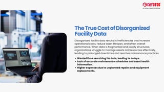 The True Cost of Disorganized Facility Data and How to Fix It | PDF