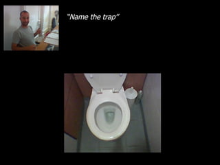 “ Name the trap” 