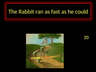 The Rabbit Rans Fast the-turtle-and-the-rabbit-picture-stories_110381.ppt