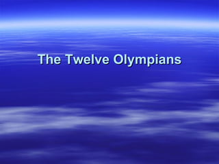 The Twelve Olympians 