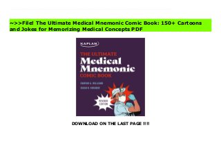 DOWNLOAD ON THE LAST PAGE !!!!
Completely revised and updated, with a totally new look!The previous edition of this book is The Ultimate Medical Mnemonic Comic Book: Color Version (ISBN 978-1532726217)The Ultimate Medical Mnemonic Comic Book combines mnemonics, over 150 cartoons, bullet points, and humor to review and retain important medical information.Whether you’re a medical student, physician, physician assistant, nurse, student, or other health care professional, you need to access a vast wealth of information quickly and accurately. From the finer points of human physiology to differential diagnoses, pharmacology, and complex medical procedures, you’re expected to have the facts you need, when you need them.Memorizing and retaining so much information is a gargantuan task. Health care professors Dwayne A. Williams and Isaak. N. Yakubov are here to help with hundreds of health care–related memory aids.While not intended to be a sole source of information, Williams and Yakubov’s work offers a lighthearted but effective supplement to traditional textbooks. Clever mnemonics and funny wordplay stick in your head, while cartoons offer memory anchors for visual learners.The Ultimate Medical Mnemonic Comic Book adds entertainment and laughter to what would otherwise be a grueling test of memory. Whether you’re still studying or just need a quick mental refresher, The Ultimate Medical Mnemonic Comic Book helps you learn and retain the knowledge you need to succeed in your chosen health care career. The Ultimate Medical Mnemonic Comic Book: 150+ Cartoons and Jokes for Memorizing Medical Concepts Best
~>>File! The Ultimate Medical Mnemonic Comic Book: 150+ Cartoons
and Jokes for Memorizing Medical Concepts PDF
 