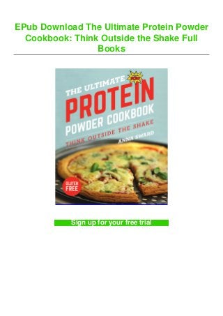 EPub Download The Ultimate Protein Powder
Cookbook: Think Outside the Shake Full
Books
Sign up for your free trial
 