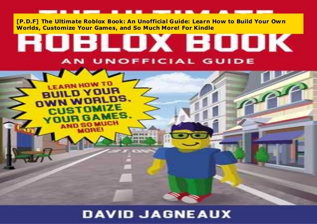 P D F The Ultimate Roblox Book An Unofficial Guide Learn How To B - how to create a roblox game on a kindle