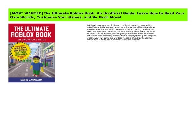 Most Wanted The Ultimate Roblox Book An Unofficial Guide Learn How - how do you create your own game in roblox