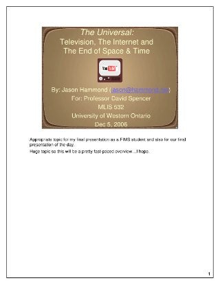 The Universal: Television, The Internet and the End of Space & Time (PDF w/ Speaking Notes)