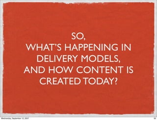 SO,
                       WHAT’S HAPPENING IN
                         DELIVERY MODELS,
                       AND HOW CO...
