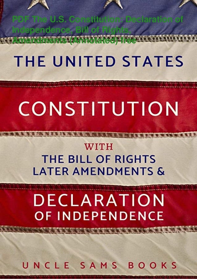 ⚡PDF⚡ The U.S. Constitution Declaration of Independence, Bill of