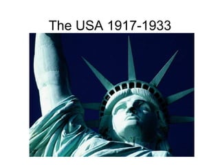 The USA 1917-1933 