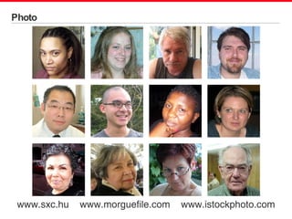 Photo www.sxc.hu  www.morguefile.com  www.istockphoto.com 
