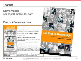 Steve Mulder [email_address] PracticalPersonas.com Thanks! 