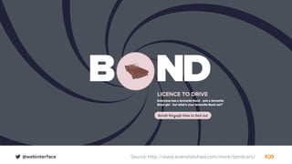 @webinterface Source: http://www.evanshalshaw.com/more/bondcars/
 