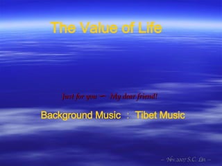 Just for you 〜  My dear friend! The Value of Life Background Music ： Tibet Music 