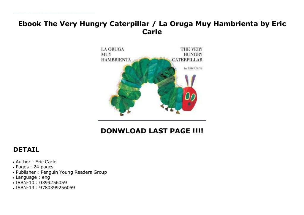 Ebook The Very Hungry Caterpillar / La Oruga Muy Hambrienta by Eric Carle
