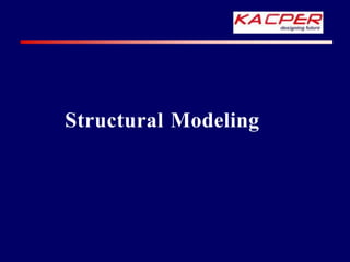 Structural Modeling
 