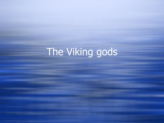 The Viking gods 