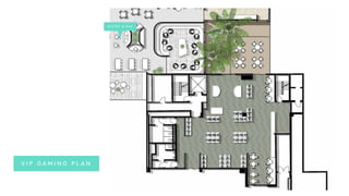 V I P G A M I N G P L A N
B I S T R O & B A R
 