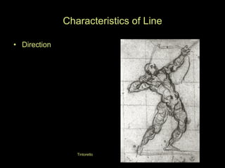 Characteristics of Line Direction Tintoretto 