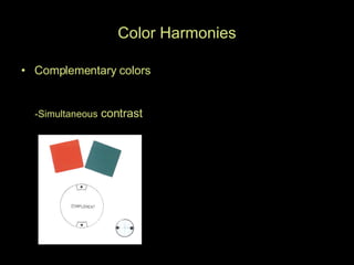 Color Harmonies Complementary colors -Simultaneous  contrast 