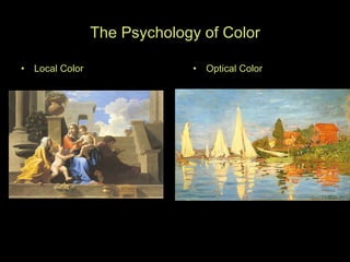 The Psychology of Color Local Color Optical Color 
