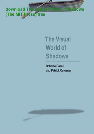 download The Visual World of Shadows
(The MIT Press) free
 