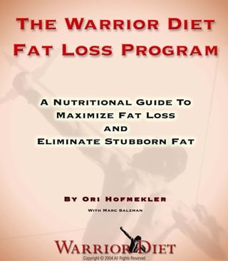 The Warrior Diet Fat Loss Program 1
 