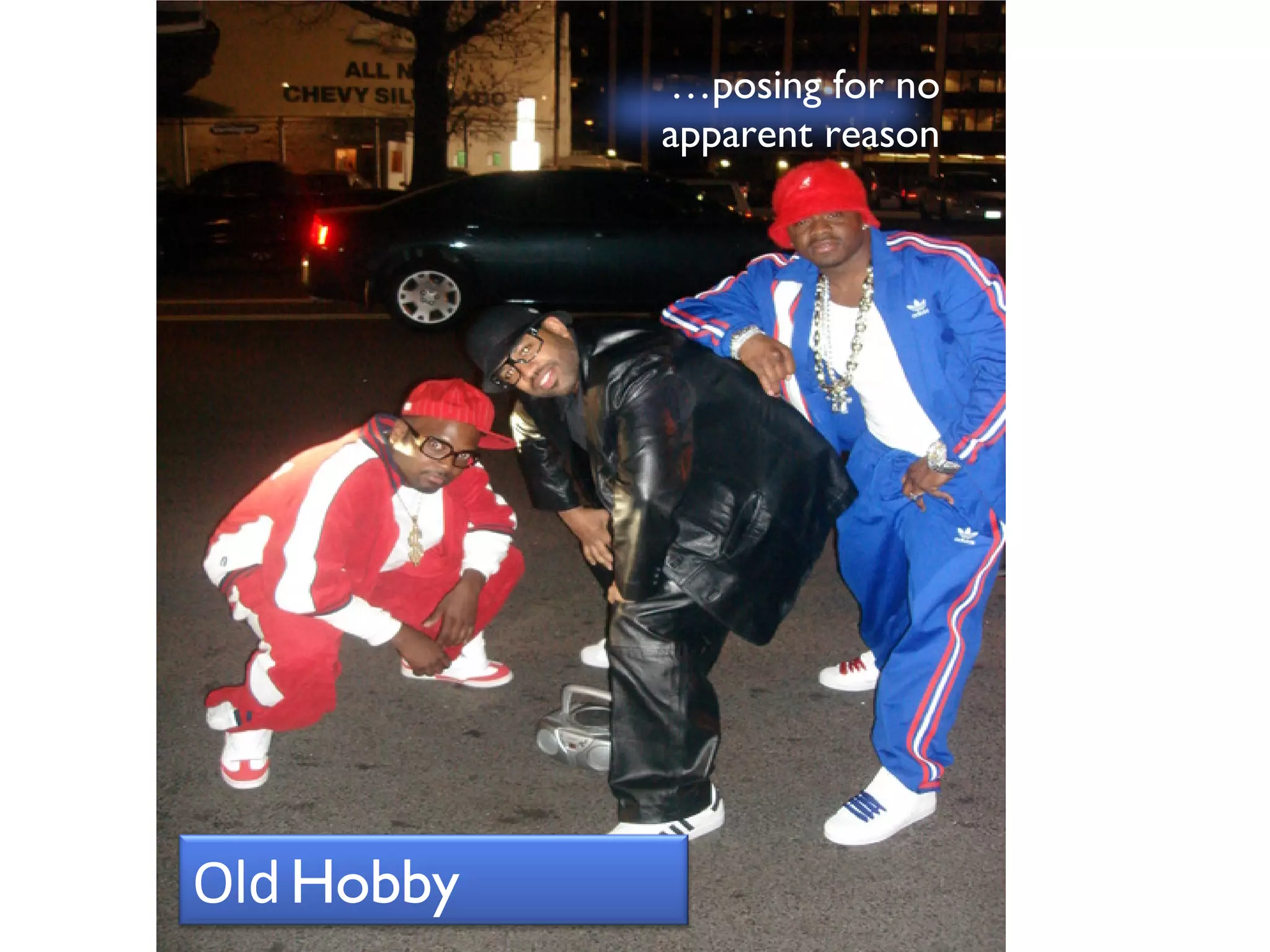 Old Hobby … posing for no apparent reason