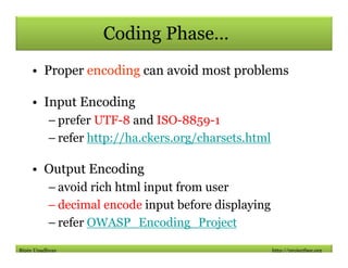 Coding Phase…
    • Proper encoding can avoid most problems

    • Input Encoding
          – prefer UTF-8 and ISO-8859-1
...