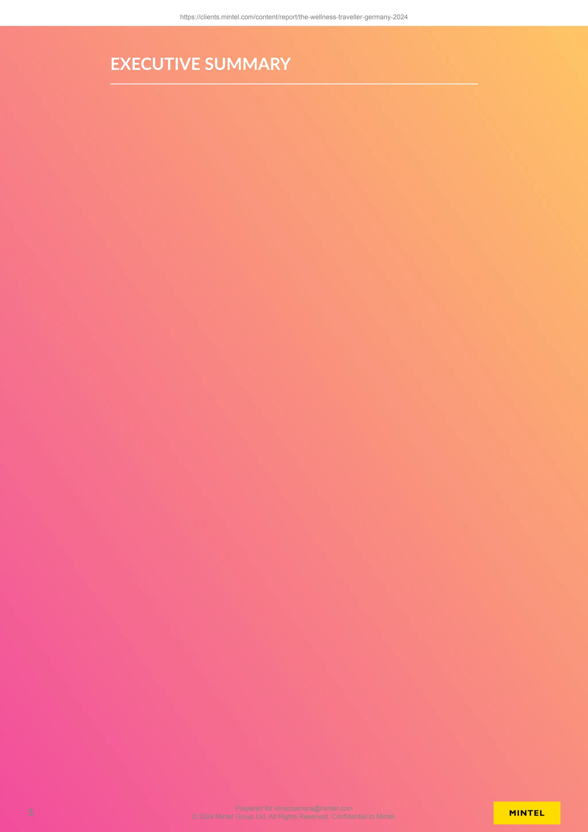 EXECUTIVE SUMMARY
https://clients.mintel.com/content/report/the-wellness-traveller-germany-2024
5
Prepared for kmacnamara@mintel.com
© 2024 Mintel Group Ltd. All Rights Reserved. Confidential to Mintel.
 