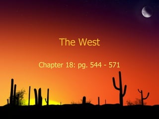 The West Chapter 18: pg. 544 - 571 