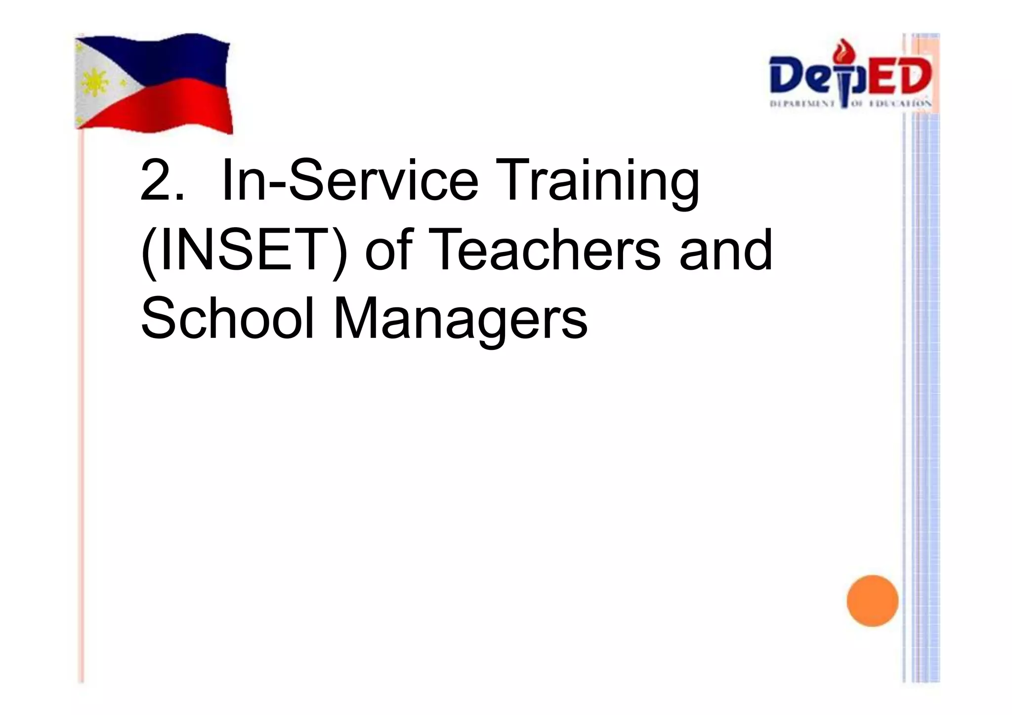 2. In-Service Training 
(INSET) of Teachers and 
School Managers 
 