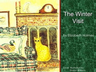 The Winter Visit Cover  Illustration by  Sharyn Williams by Elizabeth Holmes 