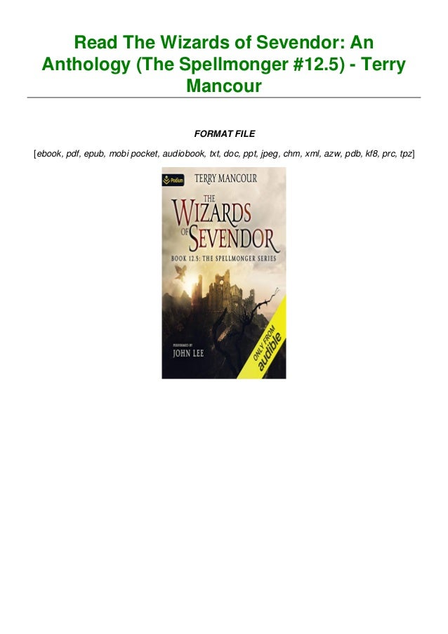 Read The Wizards of Sevendor An Anthology (The Spellmonger 12.5