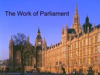 The Work of Parliament 