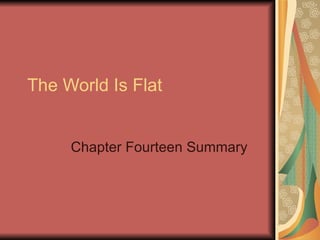 The World Is Flat Chapter Fourteen Summary 