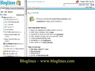 Bloglines  Bloglines – www.bloglines.com 