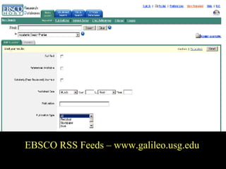 EBSCO RSS Feeds  EBSCO RSS Feeds – www.galileo.usg.edu 