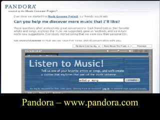 Pandora Pandora – www.pandora.com 