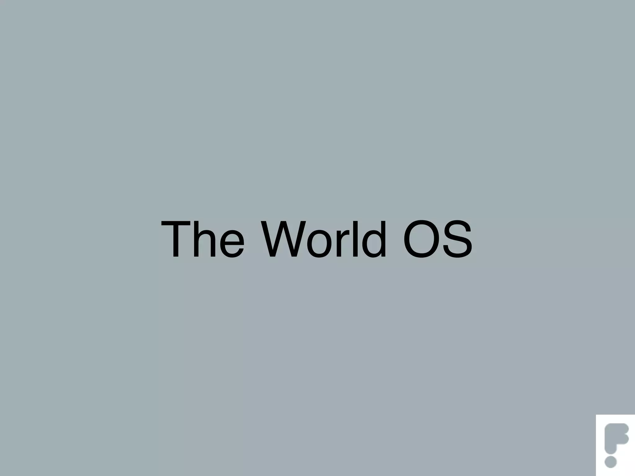 The World OS
 