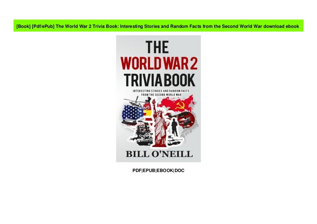  Pdf ePub The World War 2 Trivia Book Interesting Stories And Rando 