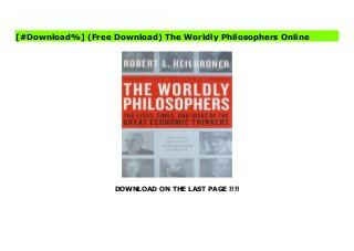 DOWNLOAD ON THE LAST PAGE !!!!
[#Download%] (Free Download) The Worldly Philosophers books The Worldly Philosophers not only enables us to see more deeply into our history but helps us better understand our own times. In this seventh edition, Robert L. Heilbroner provides a new theme that connects thinkers as diverse as Adam Smith and Karl Marx. The theme is the common focus of their highly varied ideas—namely, the search to understand how a capitalist society works. It is a focus never more needed than in this age of confusing economic headlines.In a bold new concluding chapter entitled “The End of the Worldly Philosophy?” Heilbroner reminds us that the word “end” refers to both the purpose and limits of economics. This chapter conveys a concern that today’s increasingly “scientific” economics may overlook fundamental social and political issues that are central to economics. Thus, unlike its predecessors, this new edition provides not just an indispensable illumination of our past but a call to action for our future. (amazon.com)
[#Download%] (Free Download) The Worldly Philosophers Online
 