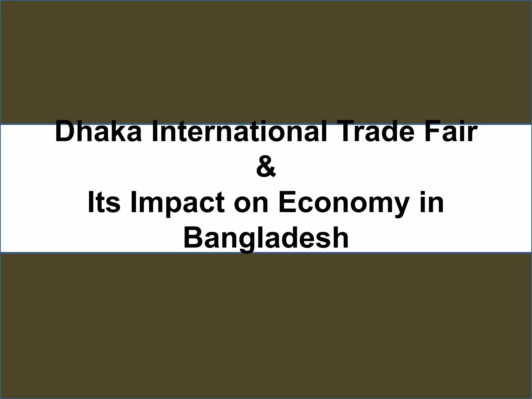 Dhaka International Trade Fair & Its Impact on Economy in Bangladesh ...