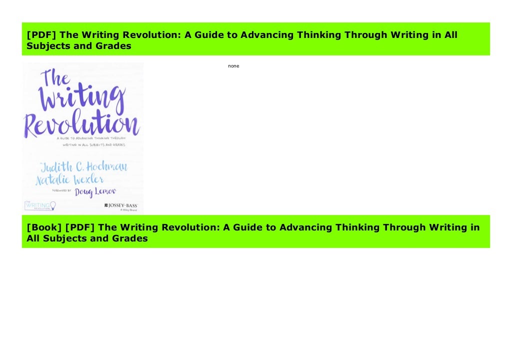 [PDF] The Writing Revolution A Guide to Advancing Thinking Through Writing in All Subjects and