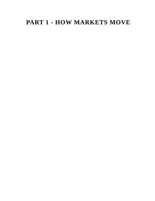 PART 1 - HOW MARKETS MOVE
 