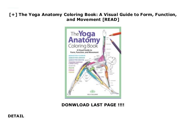 Download The Yoga Anatomy Coloring Book: A Visual Guide to Form ...