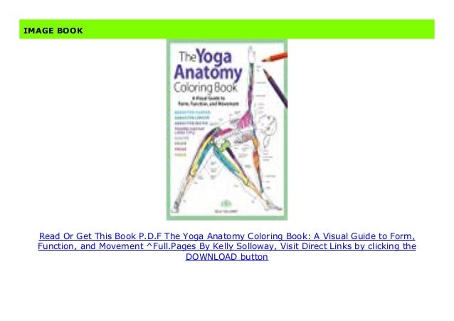 Download P D F The Yoga Anatomy Coloring Book A Visual Guide To Form Functio
