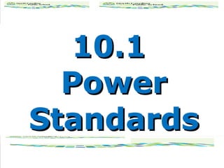 10.1  Power Standards 