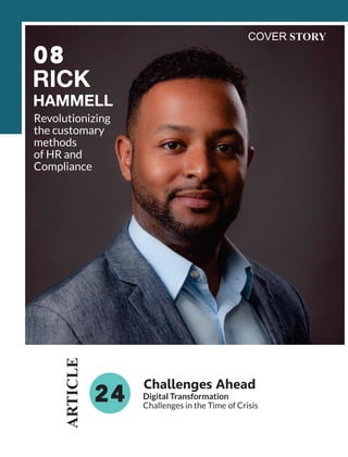Revolutionizing
the customary
methods
of HR and
Compliance
COVER STORY
08
ARTICLE
Digital Transformation
Challenges in the Time of Crisis
Challenges Ahead
24
 