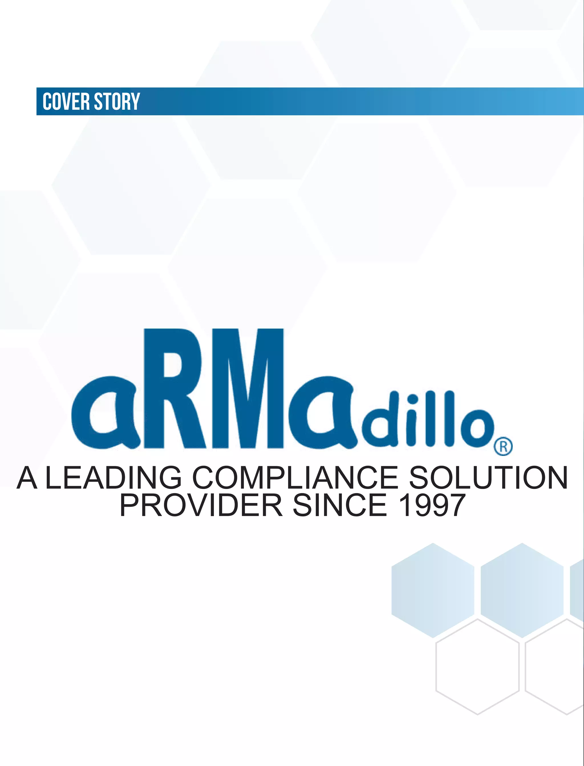 COVER STORY
A LEADING COMPLIANCE SOLUTION
PROVIDER SINCE 1997
 