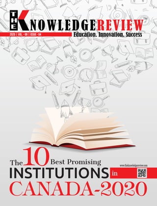 The Best Promising
INSTITUTIONS in
Education. Innovation. Success
NOWLEDGEREVIEW
T
H
E NOWLEDGEREVIEW
www.theknowledgereview.com
TM
2020 | VOL. - 09 | ISSUE - 04
 